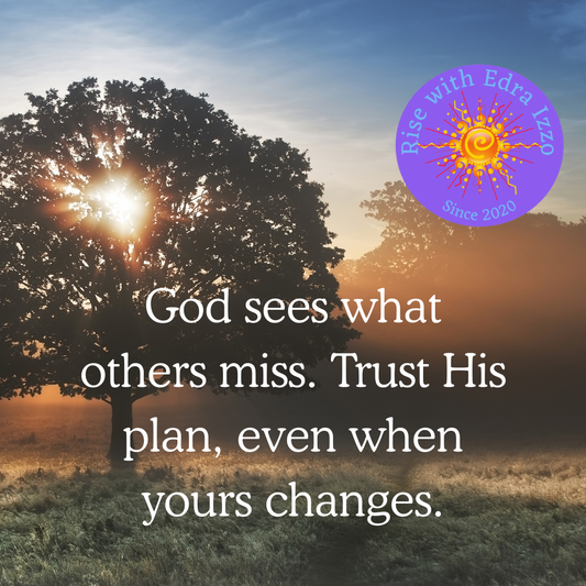 God Sees What Others Miss: Finding Peace When Plans Change