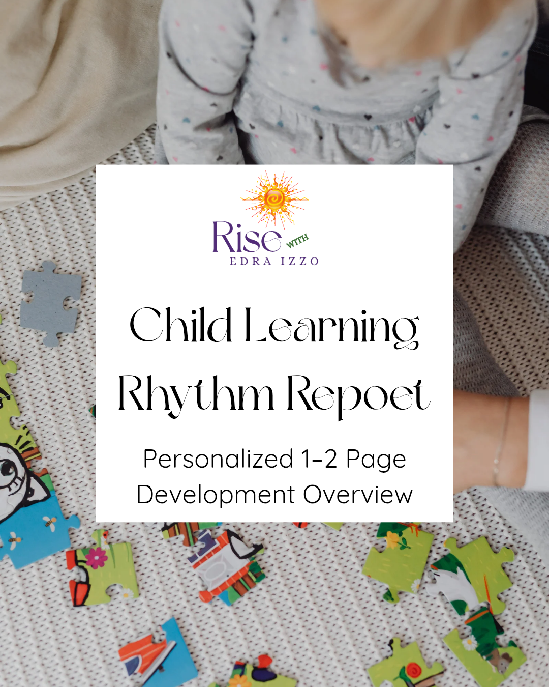 Child playing with a puzzle on a textured surface. The Learning Rhythm Report Product Image. Rise With Edra Izzo